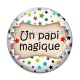 Cabochon Verre - un papi magique
