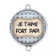 Connecteur Cabochon Argent - je t'aime fort papi