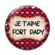 Cabochon Verre - je t'aime fort papy