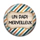 Cabochon Résine - un papi merveilleux