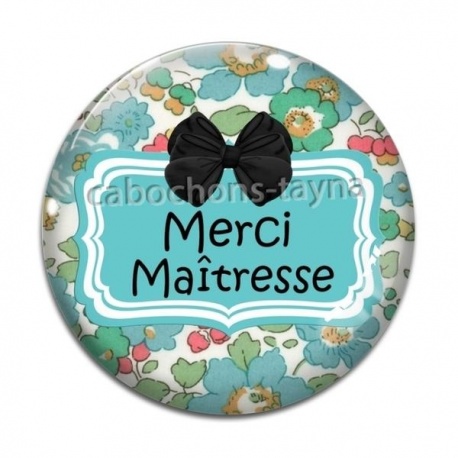 Cabochon Verre - merci maîtresse