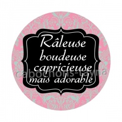 râleuse boudeuse capricieuse mais adorable