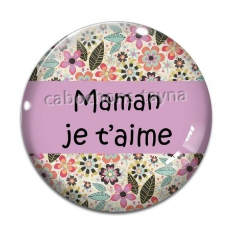 Cabochon Verre - maman je t'aime