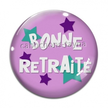 Cabochon Verre - bonne retraite