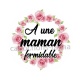 a une maman formidable- Cabochon verre ou résine, magnet, miroir
