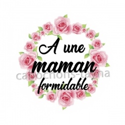 a une maman formidable- Cabochon verre ou résine, magnet, miroir