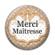Cabochon Résine - merci maîtresse