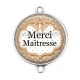 Connecteur Cabochon Argent - merci maîtresse