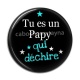 Cabochon Résine - tu es un papy qui deéchire