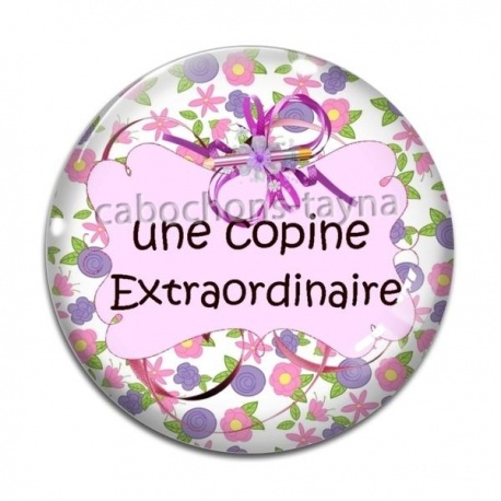 Cabochon Verre - Une copine extraordinaire