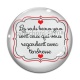 Cabochon Verre - les seuls beau yeux sont ceux qui vous regardent 