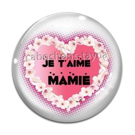 Cabochon Verre - je t'aime mamie