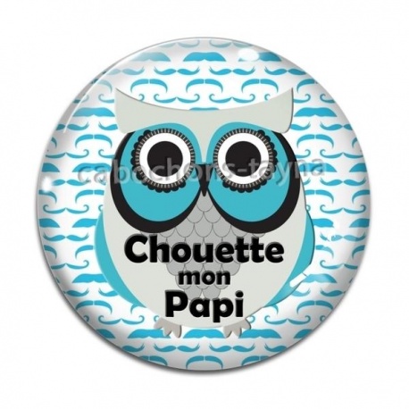 Cabochon Verre - chouette mon papi