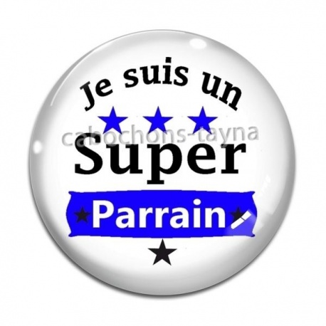 Cabochon Verre -  je suis un super parrain