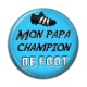 Cabochon Résine - mon papa champion de foot