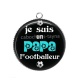 Pendentif Cabochon Argent - je suis un papa footballeur