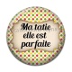 Cabochon Résine - ma tatie elle est parfaite