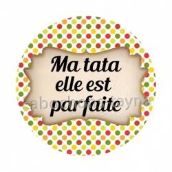 ma tata elle est parfaite