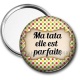 Miroir de poche - ma tata elle est parfaite