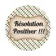 résolution positiver