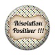 Cabochon Résine - résolution positiver