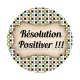 résolution positiver