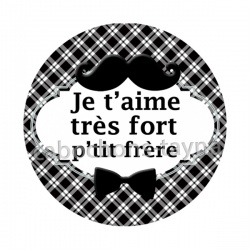 je t'aime très fort p'tit frère