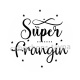 super frangin
