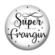 Cabochon Résine - super frangin