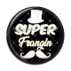 Cabochon Résine - super frangin