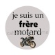je suis un frère motard