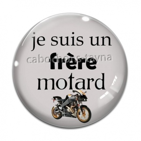 Cabochon Verre - je suis un frère motard