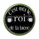 Cabochon Résine - c'est moi le roi de la bière