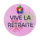 vive la retraite