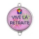 Connecteur Cabochon Argent - vive la retraite