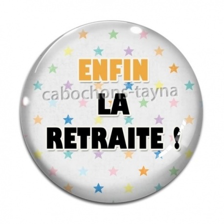 Cabochon Verre - enfin la retraite