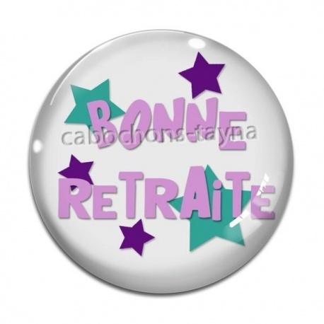Cabochon Verre - bonne retraite