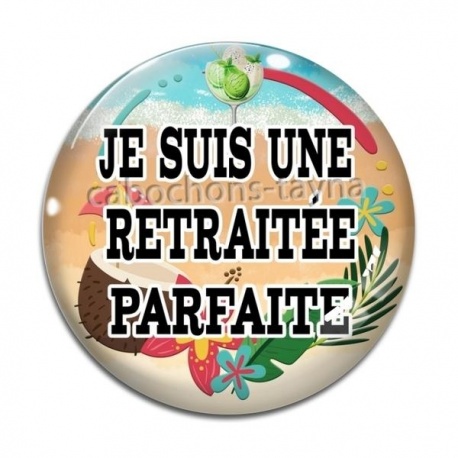 Cabochon Verre - je suis une retraitée parfaite