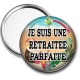 Miroir de poche - je suis une retraitée parfaite