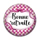 Cabochon Résine - bonne retraite