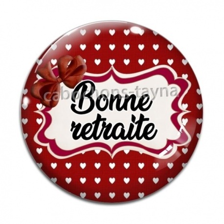 Cabochon Verre - bonne retraite