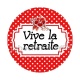 vive la retraite
