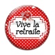 Cabochon Verre - vive la retraite