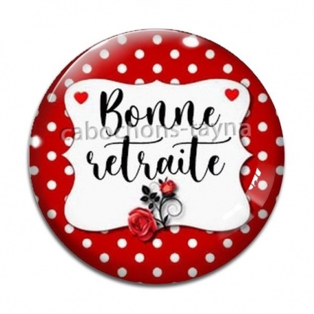 Cabochon Verre - bonne retraite