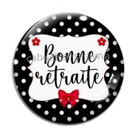 Cabochon Verre - bonne retraite
