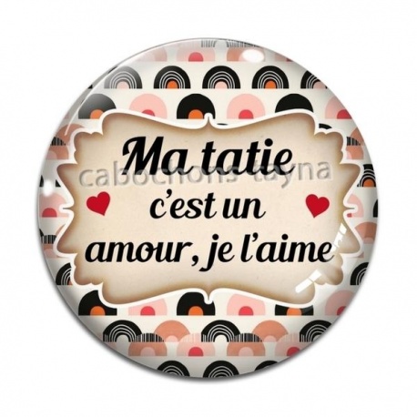 Cabochon Verre - ma tatie c'est un amour, je l'aime