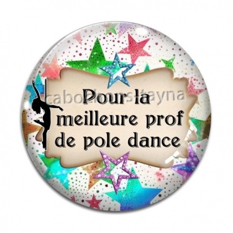 Cabochon Verre - pour la meilleure prof de pole dance