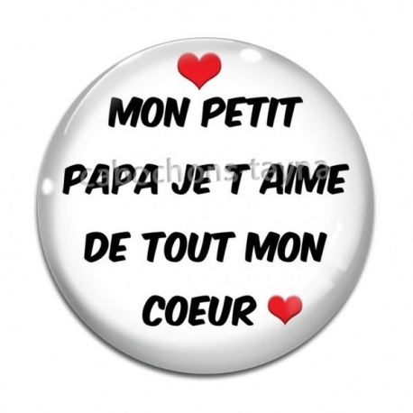 Cabochon Verre - mon petit  papa je t aime de tout mon coeur