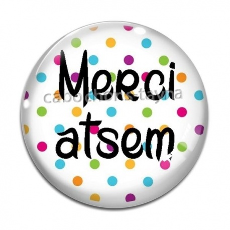 Cabochon Verre - Merci atsem