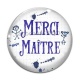 Cabochon Verre - merci maître